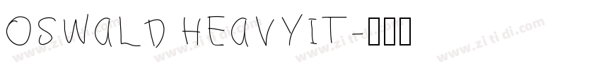OSWALD HEAVYIT字体转换
